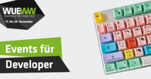WueWW 2023 Events für Developer
