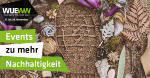 WueWW 2023 Eventtipps zu mehr Nachhaltigkeit